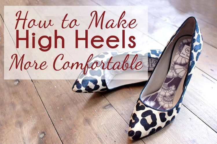 11 ways to make high heels more comfortable